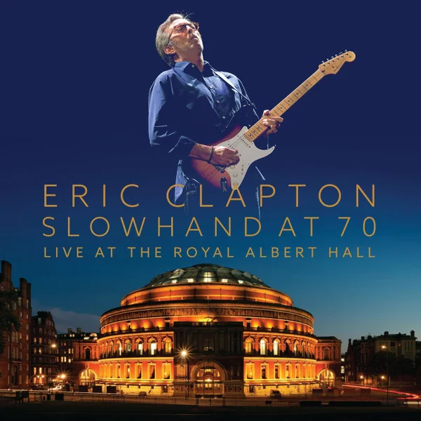 Cover of Slowhand At 70: Live At The Royal Albert Hall