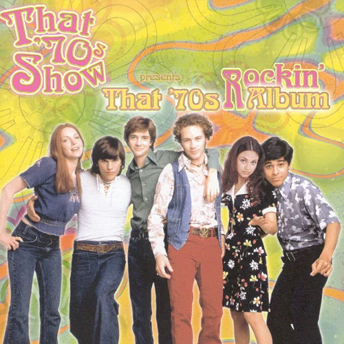 Cover of That '70s Show Presents: That '70s Album (Rockin')
