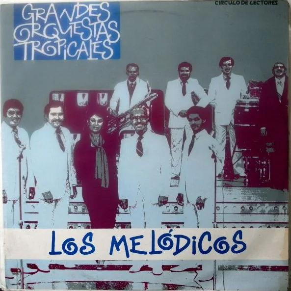 Cover of Grandes Orquestas Tropicales - Los Melódicos