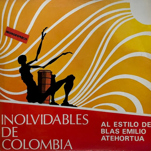 Cover of Inolvidables De Colombia Al Estilo De Blas Emilio Atehortúa