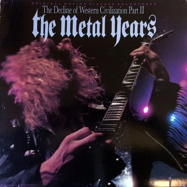 Cover of The Decline Of Western Civilization Part II: The Metal Years (Original Motion Picture Soundtrack)