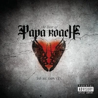 Cover of The Best Of Papa Roach: To Be Loved.