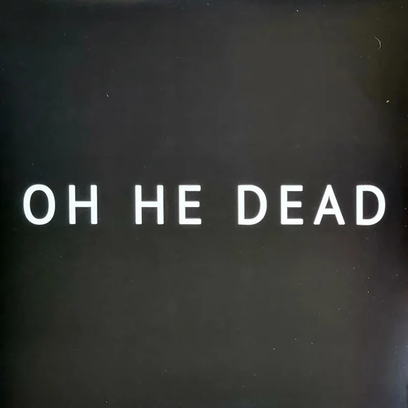 Cover of Oh He Dead